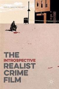 The Introspective Realist Crime Film