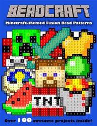 Beadcraft: The Ultimate Minecraft-Themed Fusion Bead Pattern Collection