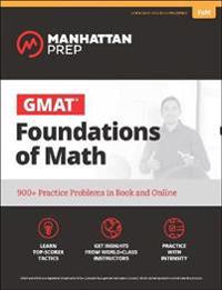 GMAT Foundations of Math: 900+ Practice Problems in Book and Online