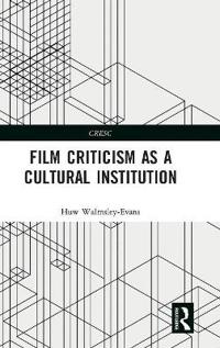 Film Criticism As a Cultural Institution