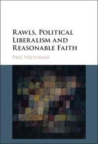 Rawls, Political Liberalism, and Reasonable Faith