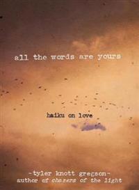 All the Words are Yours