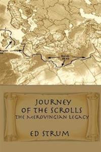 Journey of the Scrolls: The Merovingian Legacy
