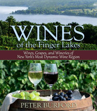 Wines of the Finger Lakes: Wines, Grapes, and Wineries of New York S Most Dynamic Wine Region
