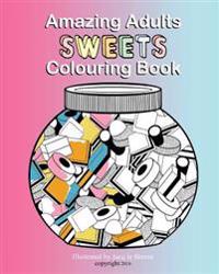 Amazing Adults Colouring Book: Sweets