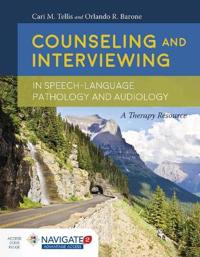Counseling and Interviewing in Speech Language Pathology and Audiology