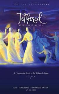Tethered: Survival Guide for Those Left Behind in the Tribulation