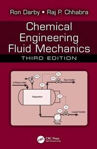 Chemical Engineering Fluid Mechanics, Third Edition