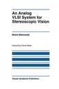 An Analog VLSI System for Stereoscopic Vision