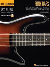Funk Bass: A Guide to the Techniques and Philosophies of Funk Bass
