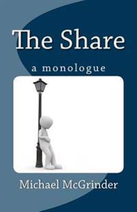 The Share: A Monologue
