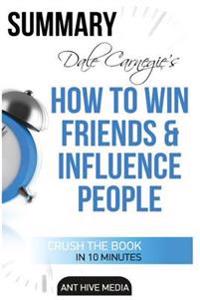 Dale Carnegie's How to Win Friends and Influence People Summary