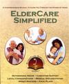 ElderCare Simplified: A Comprehensive Manual to Guide You Through the Stages of Aging