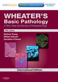 Wheater's Basic Pathology: A Text, Atlas and Review of Histopathology, International Edition