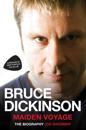 Bruce Dickinson - Maiden Voyage: The Biography