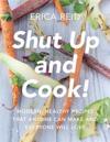 Shut Up and Cook!