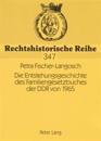 Die Entstehungsgeschichte des Familiengesetzbuches der DDR von 1965