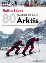 80 dager på ski i Arktis