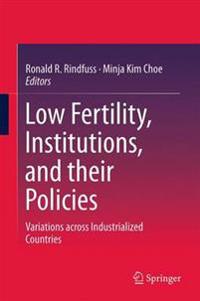 Low Fertility, Institutions, and Their Policies