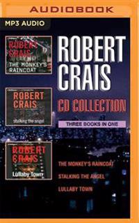 Robert Crais - Elvis Cole / Joe Pike Series: Books 1-3: The Monkey's Raincoat, Stalking the Angel, Lullaby Town