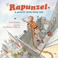Rapunzel: A Groovy 1970s Fairy Tale