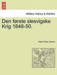 Den Forste Slesvigske Krig 1848-50.