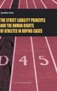 The Strict Liability Principles and the Human Rights of Athletes in Doping Cases