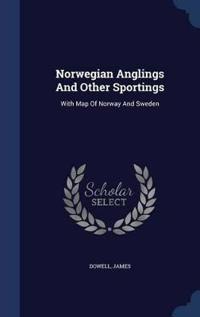 Norwegian Anglings and Other Sportings