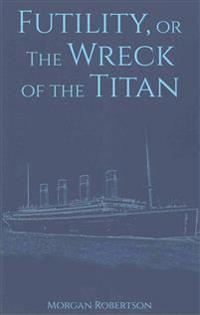 Futility, or the Wreck of the Titan