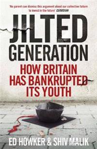 Jilted generation - how britain has bankrupted its youth