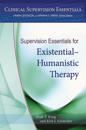 Supervision Essentials for Existential–Humanistic Therapy