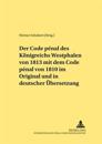 Der Code Pénal Des Koenigreichs Westphalen Von 1813 Mit Dem Code Pénal Von 1810 Im Original Und in Deutscher Uebersetzung