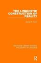 The Linguistic Construction of Reality