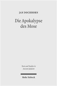 Die Apokalypse Des Mose: Text, Ubersetzung, Kommentar