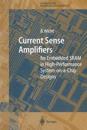 Current Sense Amplifiers for Embedded SRAM in High-Performance System-on-a-Chip Designs
