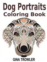 Dog Coloring Book: Dog Portraits: Adult Coloring Book Featuring Dog Face Designs of Top Dog Breeds for Stress Relief Coloring - Dog Lover