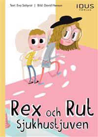 Rex och Rut Sjukhustjuven