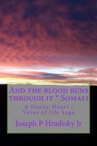 And the Blood Runs Through It * Somali: A Denny Heart / Veins of Life Saga