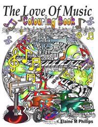 The Love of Music Colouring Book: Adult Colouring Book