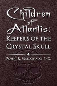 Children of Atlantis: Keepers of the Crystal Skull