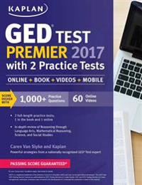 GED Test Premier 2017 with 2 Practice Tests: Online + Book + Videos + Mobile