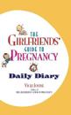 The Girlfriends' Guide to Pregnancy: Daily Diary