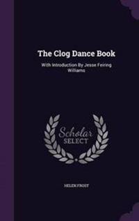 The Clog Dance Book