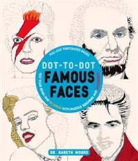 Dot-To-Dot Famous Faces: Test Your Brain and de-Stress with Puzzle Solving and Coloring