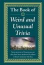 The Book of Weird and Unusual Trivia