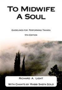 To Midwife a Soul: Guidelines for Performing Tahara