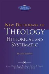 New dictionary of theology: historic and systematic