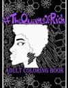 #Thequeensofrich: Coloring Book for All Ages