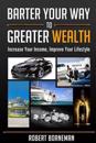 Barter Your Way to Greater Wealth