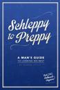 Schleppy to Preppy